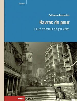 Couverture de « Havres de peur : Lieux d’horreur en jeu vidéo »
