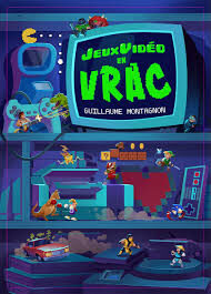 Couverture de « Jeux Vidéo en vrac »