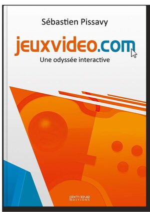 Couverture de « JeuxVideo.com : Une odyssée interactive »