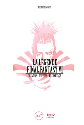 Couverture de « La Légende Final Fantasy VI »