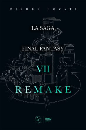 Couverture de « La Saga Final Fantasy VII Remake »