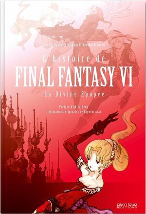 Couverture de « L’histoire de Final Fantasy VI »
