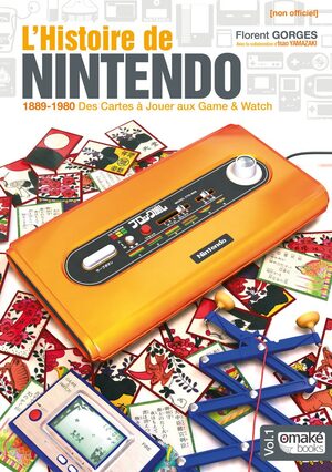 Couverture de « L’histoire de Nintendo (volume 1) : 1889-1980 »