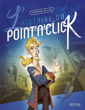 Couverture de « L’histoire du Point’n Click »