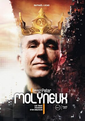 Couverture de « L’œuvre de Peter Molyneux »