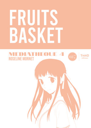 Couverture de « Médiathèque n°4 : Fruits Basket »