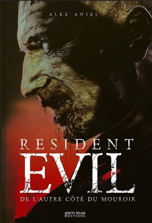 Couverture de « Resident Evil : de l'autre côté du mouroir »