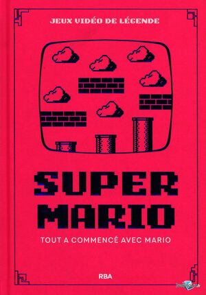 Couverture de « Super Mario - Tout a commencé avec Mario »